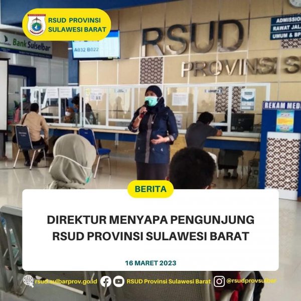 Direktur Menyapa Pengunjung RSUD Provinsi Sulawesi Barat RSUD SULBAR